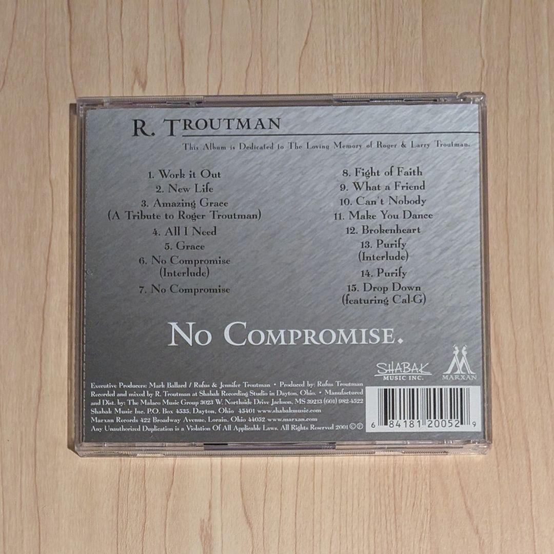 【R.TROUTMAN】 NO COMPROMISE.