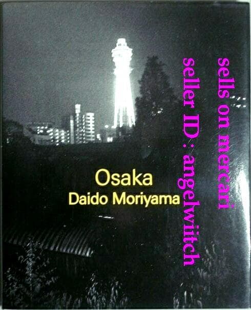 ■初版■森山大道 Osaka（Daido Moriyama）■